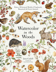Watercolor in the Woods - Jane Carkill (ISBN: 9798890030863)