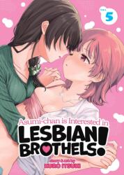 Asumi-Chan Is Interested in Lesbian Brothels! Vol. 5 - V05 (ISBN: 9798893733044)