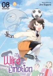 My Wife Has No Emotion Vol. 8 (ISBN: 9798893733006)