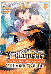 CONDEMNED VILLAINESS GOES BACK IN V04 - V04 (ISBN: 9798893732849)