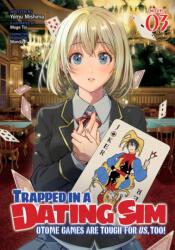 Trapped in a Dating Sim: Otome Games Are Tough for Us, Too! (ISBN: 9798893731828)