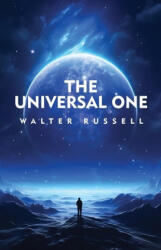 The Universal One - Walter Russell (ISBN: 9798890967077)