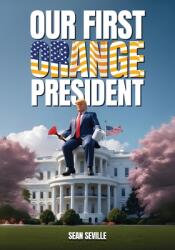 Our First Orange President (ISBN: 9798893244168)