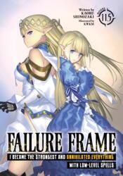 Failure Frame: I Became the Strongest and Annihilated Everything With Low-Level Spells (Light Novel) Vol. 11.5 (ISBN: 9798891608771)