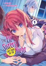 The Elf Sisters Can't Wait for the Night Vol. 1 (ISBN: 9798891607439)
