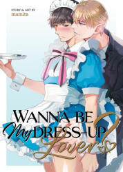WANNA BE MY DRESS UP LOVER - MAMITA (ISBN: 9798891607408)