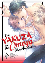 YAKUZA & HIS OMEGA RAW DESIRE V01 - V01 (ISBN: 9798891607385)