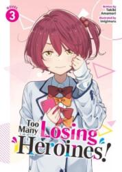 Too Many Losing Heroines! (ISBN: 9798891605824)