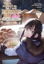 This Is Screwed Up, But I Was Reincarnated as a Girl in Another World! (ISBN: 9798891605688)