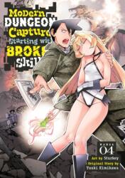 Modern Dungeon Capture Starting with Broken Skills (Manga) Vol. 4 (ISBN: 9798891605602)