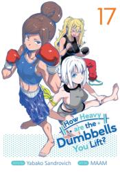 How Heavy are the Dumbbells You Lift? Vol. 17 (ISBN: 9798891605558)