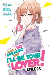 There's No Freaking Way I'll Be Your Lover! Unless. . . (ISBN: 9798891605060)