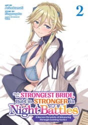 She's the Strongest Bride, But I'm Stronger in Night Battles: A Harem Chronicle of Advancing Through Cunning Tactics (ISBN: 9798891602755)