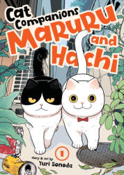 Cat Companions Maruru and Hachi Vol. 1 - V01 (ISBN: 9798891602182)