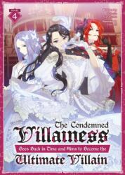 The Condemned Villainess Goes Back in Time and Aims to Become the Ultimate Villain (ISBN: 9798891600744)