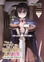 This Is Screwed Up, But I Was Reincarnated as a Girl in Another World! (ISBN: 9798891600607)