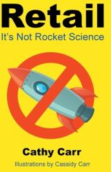 Retail: It's Not Rocket Science (ISBN: 9798891579804)