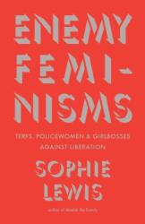 Enemy Feminisms (ISBN: 9798888902493)
