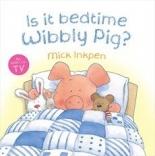 Wibbly Pig: Is It Bedtime Wibbly Pig? - Mick Inkpen (2009)