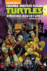 Teenage Mutant Ninja Turtles: Amazing Adventures Omnibus (ISBN: 9798887241920)