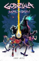 Godzilla: Skate or Die (ISBN: 9798887241869)