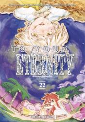 To Your Eternity 22 (ISBN: 9798888774625)