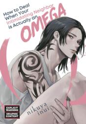 How to Deal When Your Intimidating Neighbor is Actually an Omega 1 (ISBN: 9798888774274)