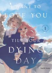 I Want to Love You Till Your Dying Day 1 (ISBN: 9798888773802)