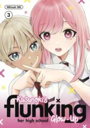 Kusunoki's Flunking Her High School Glow-Up 3 (ISBN: 9798888772737)