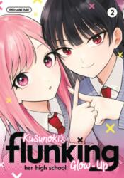 Kusunoki's Flunking Her High School Glow-Up 2 (ISBN: 9798888772720)