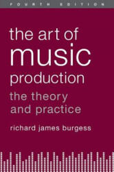 Art of Music Production - Burgess, Richard James (2013)