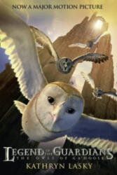 LEGEND OF THE GUARDIANS: THE OWLS OF GA'HOOLE - Kathryn Lasky (2006)