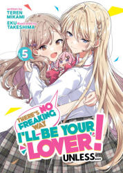 There's No Freaking Way I'll Be Your Lover! Unless. . . (ISBN: 9798888438732)