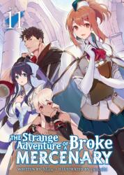 The Strange Adventure of a Broke Mercenary (Light Novel) Vol. 11 (ISBN: 9798888434413)