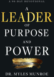 A Leader of Purpose and Power: A 90-Day Devotional (ISBN: 9798887692807)