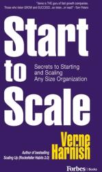 Start to Scale: Secrets to Starting and Scaling Any Size Organization (ISBN: 9798887506760)