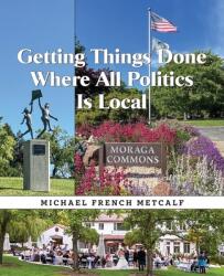 Getting Things Done Where All Politics Is Local (ISBN: 9798885450201)