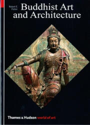 Buddhist Art and Architecture - Robert E Fisher (2002)