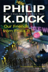 Our Friends From Frolix 8 - Philip K. Dick (2006)
