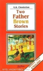 G. K. Chesterton: Two Father Brown Stories - La Spiga Level C1-C2 (1995)