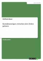 Kontaktanzeigen zwischen den Zeilen gelesen - Steffanie Bauer (2010)