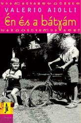 ÉN ÉS A BÁTYÁM (2006)