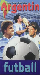Dénes Tamás · Mácsik Viktor: Argentin futball Jó állapotú antikvár (ISBN: 9789638646248)