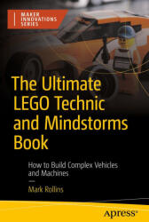 The Ultimate Lego Technic and Mindstorms Book - Rollins, Mark (ISBN: 9798868807923)