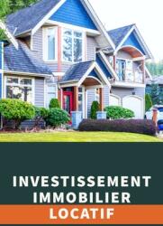 investissement immobilier locatif: comment maximiser vos revenus (ISBN: 9798869082633)