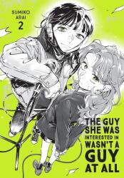 The Guy She Was Interested In Wasn't a Guy at All, Vol. 2 (ISBN: 9798855412598)