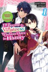 ILL BECOME A VILLAINESS WHO GOES V01 - V01 (ISBN: 9798855407112)