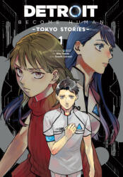 DETROIT BECOME HUMAN TOKYO STORIES V01 | V01 (ISBN: 9798855403138)