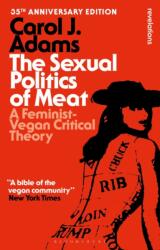 The Sexual Politics of Meat - 35th Anniversary Edition - Carol J. (ISBN: 9798765123669)