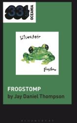 Silverchair's Frogstomp (ISBN: 9798765113332)